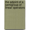 The Adjoint Of A Semigroup Of Linear Operators door Jan Van Neerven