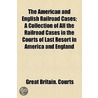 The American And English Railroad Cases (1882) by Lawrence Lewis