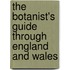 The Botanist's Guide Through England And Wales