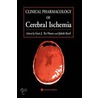 The Clinical Pharmacology Of Cerebral Ischemia door J. Korf