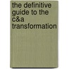 The Definitive Guide to the C&a Transformation door Waylon Krush