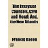 The Essays Or Counsels, Civil And Moral (1905)