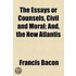 The Essays Or Counsels, Civil And Moral (1905)