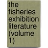 The Fisheries Exhibition Literature (Volume 1) door William Clowes Sons