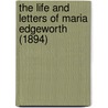 The Life And Letters Of Maria Edgeworth (1894) door Maria Edgeworth