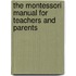 The Montessori Manual for Teachers and Parents