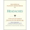 The Official Patient's Sourcebook On Headaches by Icon Health Publications