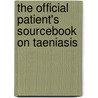 The Official Patient's Sourcebook On Taeniasis door Icon Health Publications