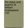 The Plays And Poems Of William Shakspeare (12) by Shakespeare William Shakespeare