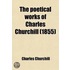 The Poetical Works Of Charles Churchill (1855)