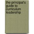 The Principal's Guide To Curriculum Leadership