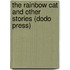 The Rainbow Cat and Other Stories (Dodo Press)