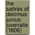 The Satires Of Decimus Junius Juvenalis (1806)