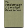 The Transformation Of The United States Senate door Barbara Sinclair