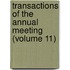 Transactions of the Annual Meeting (Volume 11)