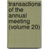 Transactions of the Annual Meeting (Volume 20)
