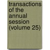 Transactions of the Annual Session (Volume 25) by Homeopathic Medical Pennsylvania