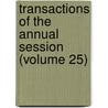 Transactions of the Annual Session (Volume 25) door Homeopathic Medical Pennsylvania