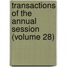 Transactions of the Annual Session (Volume 28) door Homeopathic Medical Pennsylvania