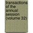 Transactions of the Annual Session (Volume 32)