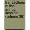 Transactions of the Annual Session (Volume 36) door Homeopathic Medical Pennsylvania