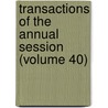 Transactions of the Annual Session (Volume 40) door Homeopathic Medical Pennsylvania