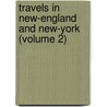 Travels In New-England And New-York (Volume 2) door Timothy Dwight