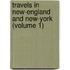 Travels in New-England and New-York (Volume 1)