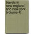 Travels in New-England and New-York (Volume 4)