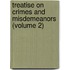 Treatise On Crimes And Misdemeanors (Volume 2)