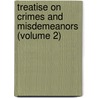 Treatise On Crimes And Misdemeanors (Volume 2) door William Oldnal Russell