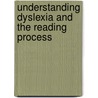 Understanding Dyslexia and the Reading Process by Marion Sanders