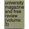 University Magazine and Free Review (Volume 3) door John MacKinnon Robertson