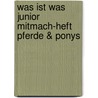 Was Ist Was Junior Mitmach-heft Pferde & Ponys by Eva Dix