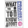 What You Need To Know About Project Management door Fergus O. Connell