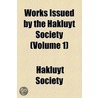 Works Issued By The Hakluyt Society (Volume 1) by Hakluyt Society
