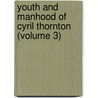 Youth and Manhood of Cyril Thornton (Volume 3) by Thomas Hamilton