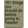 101 Things You Should Do Before Going to Heaven door Tom Winters