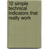 12 Simple Technical Indicators That Really Work door Mark Larson