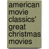 American Movie Classics' Great Christmas Movies