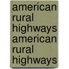 American Rural Highways American Rural Highways door T.R. Agg