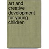 Art And Creative Development For Young Children door Jill Englebright Fox