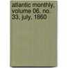 Atlantic Monthly, Volume 06, No. 33, July, 1860 door General Books