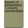 Beware of Pickpockets! / Vorsicht, Taschendiebe door Luisa Hartmann