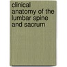 Clinical Anatomy of the Lumbar Spine and Sacrum by Nikolai Bogduk