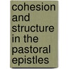 Cohesion And Structure In The Pastoral Epistles by Ray Van Neste