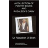 Collection Of Poetry Books And Rosaleen's Diary by Dr Rosaleen O''Brien