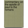 Commentary on the Epistle of Paul to the Romans by Edward I. Bosworth