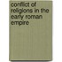 Conflict of Religions in the Early Roman Empire