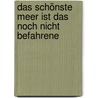 Das schönste Meer ist das noch nicht befahrene door Nâzim Hikmet